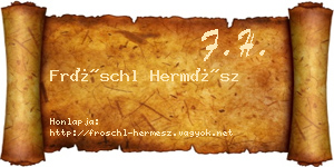Fröschl Hermész névjegykártya